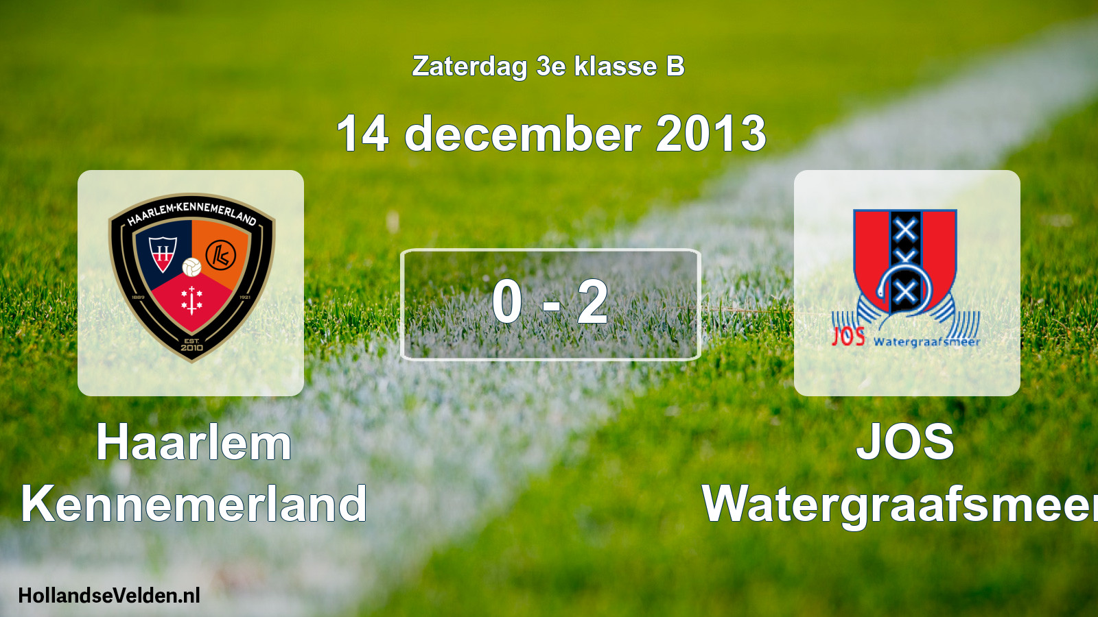 Total number of matches played: Haarlem Kennemerland - JOS Watergraafsmeer 0 - 2 (14 December 2013)