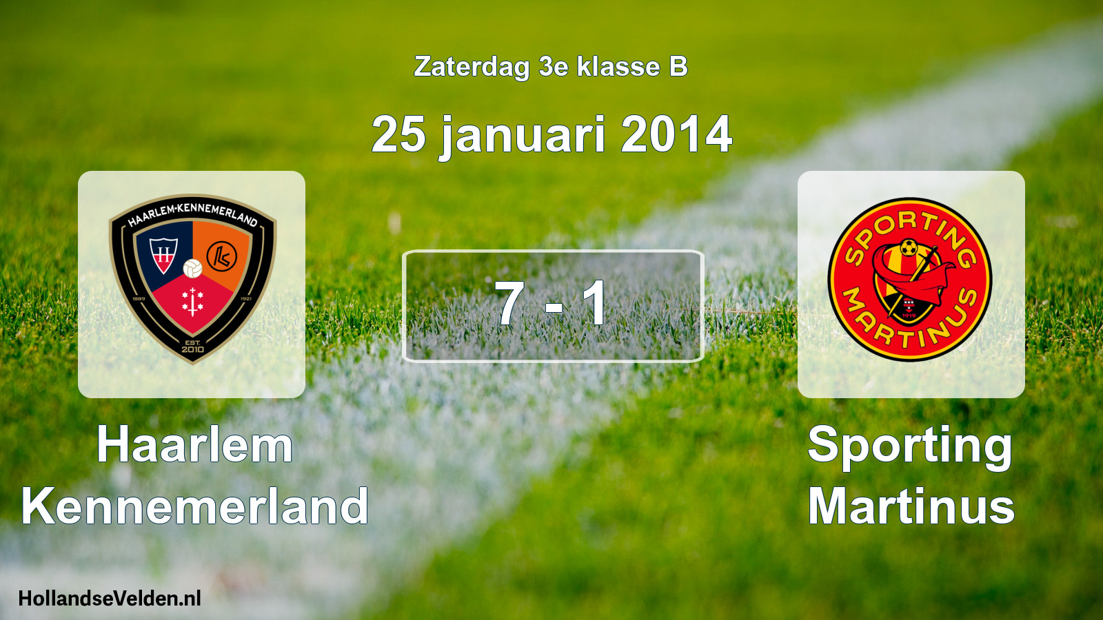 Total number of matches played: Haarlem Kennemerland - Sporting Martinus 7 - 1 (25 January 2014)
