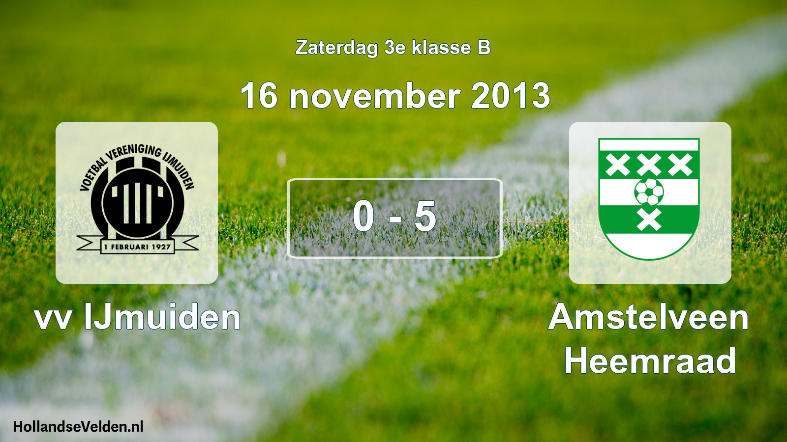 Total number of matches played: vv IJmuiden - Amstelveen Heemraad 0 - 5 (16 November 2013)