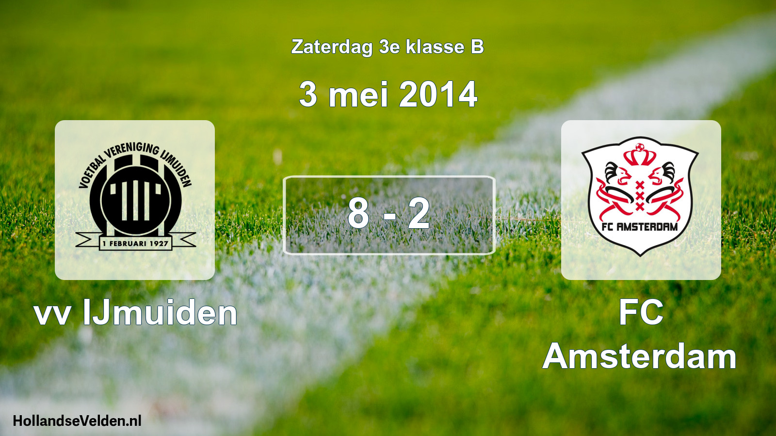 Total number of matches played: vv IJmuiden - FC Amsterdam 8 - 2 (3 May 2014)