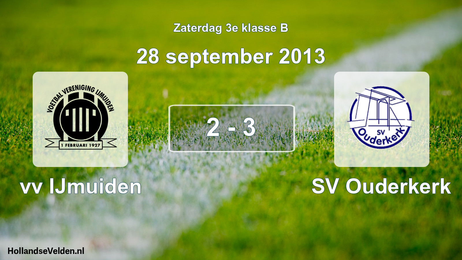 Total number of matches played: vv IJmuiden - SV Ouderkerk 2 - 3 (28 September 2013)