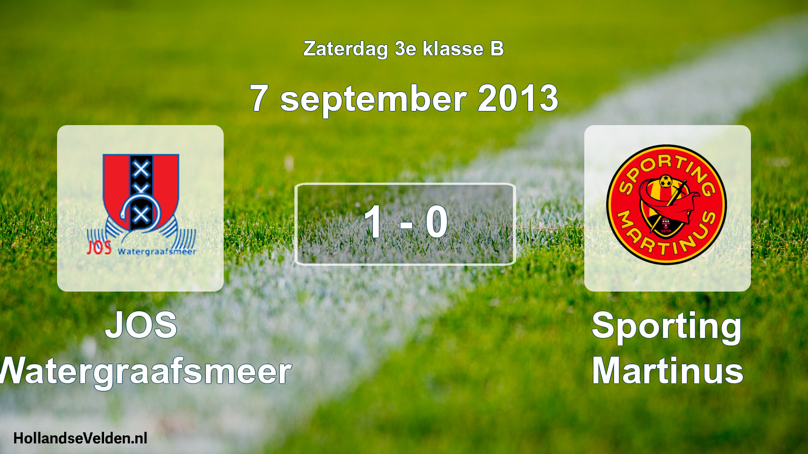 Total number of matches played: JOS Watergraafsmeer - Sporting Martinus 1 - 0 (7 September 2013)