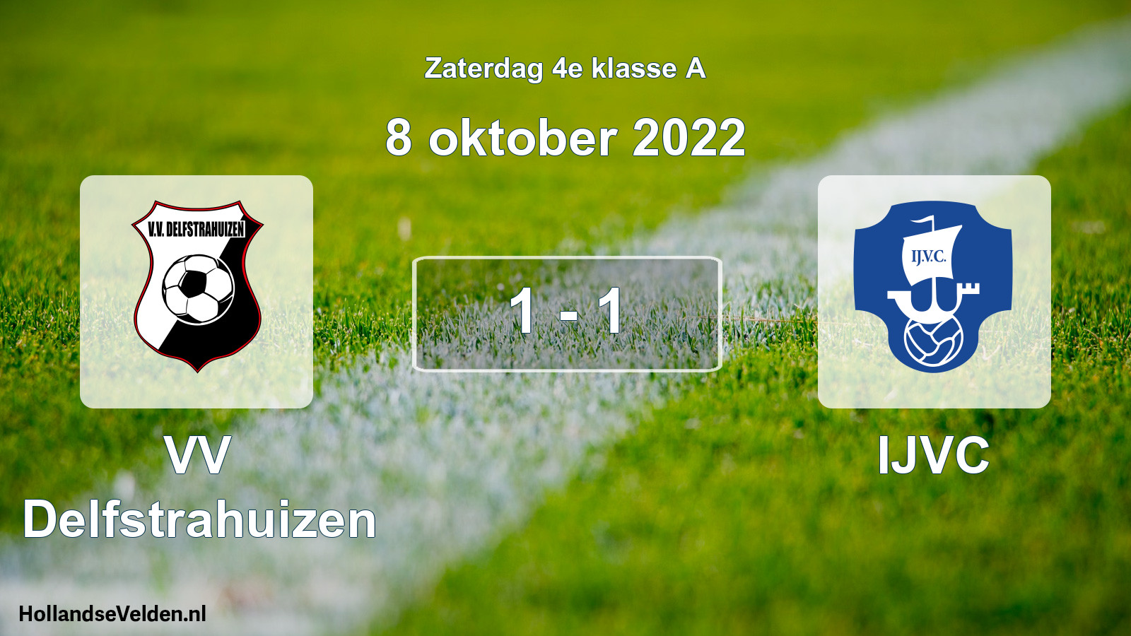Total number of matches played: VV Delfstrahuizen - IJVC 1 - 1 (8 October 2022)