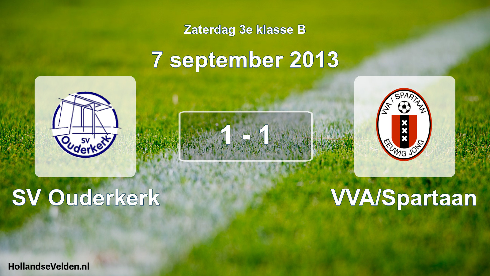 Total number of matches played: SV Ouderkerk - VVA/Spartaan 1 - 1 (7 September 2013)