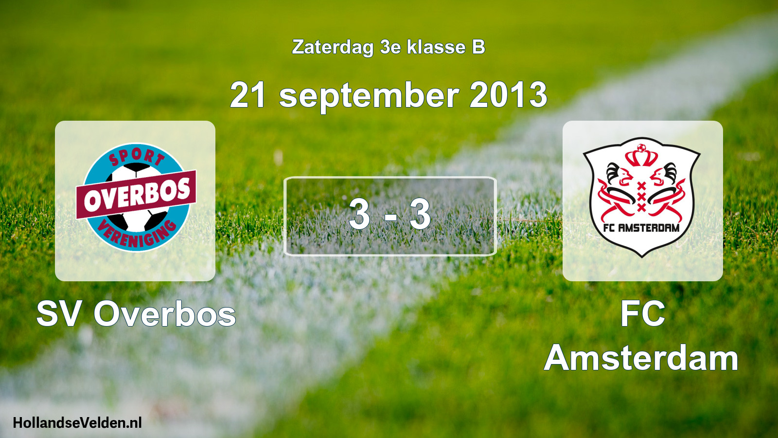 Total number of matches played: SV Overbos - FC Amsterdam 3 - 3 (21 September 2013)