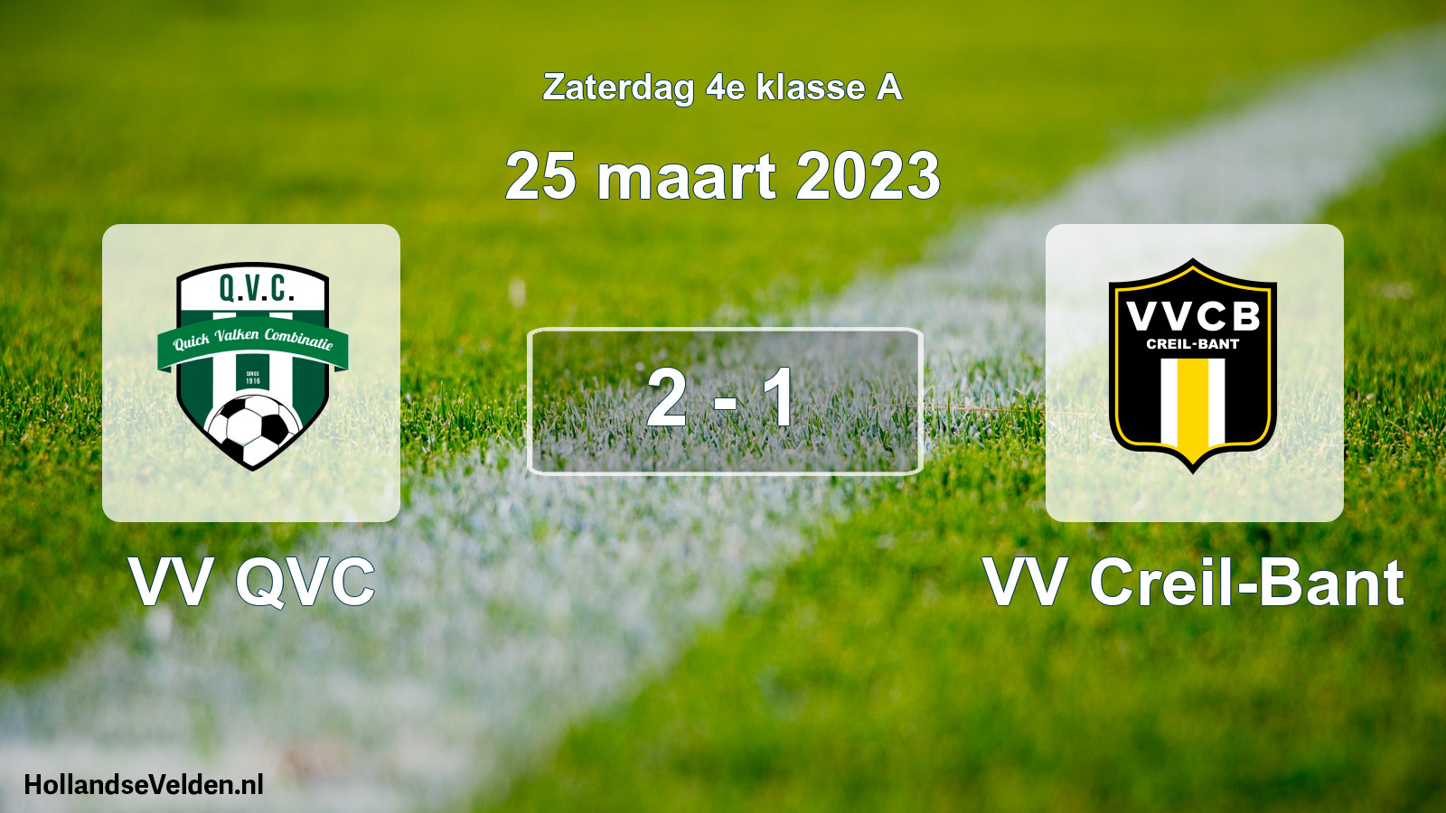 Total number of matches played: VV QVC - VV Creil-Bant 2 - 1 (25 March 2023)