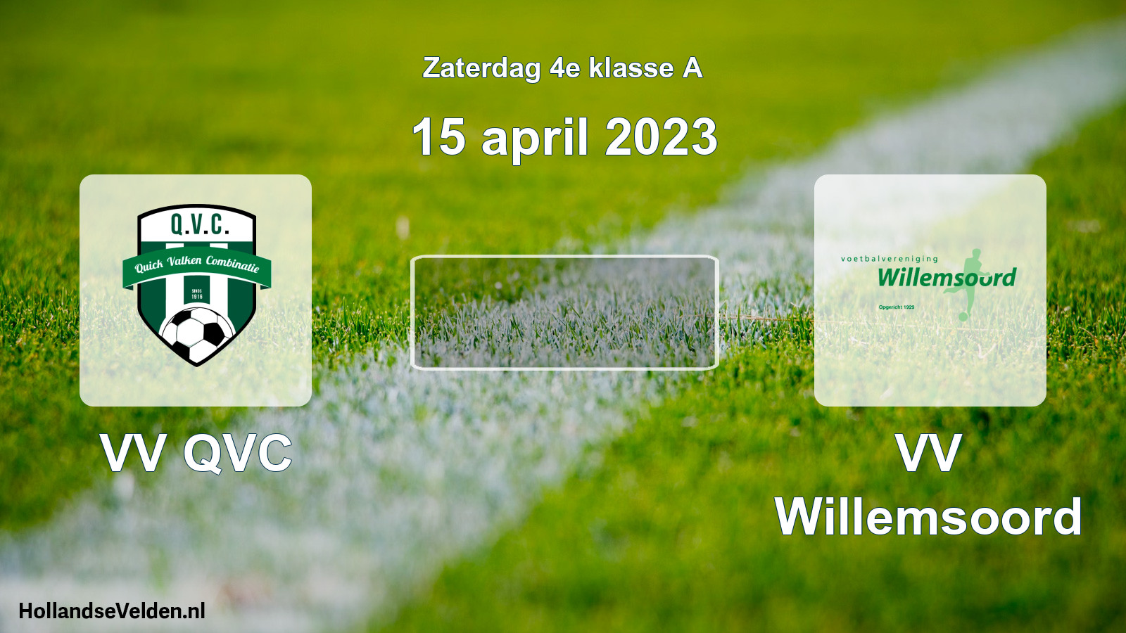 Scheduled Match: VV QVC - VV Willemsoord (15 April 2023)