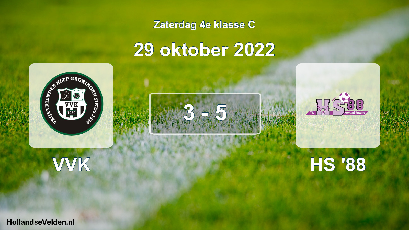 Total number of matches played: VVK - HS '88 3 - 5 (29 October 2022)