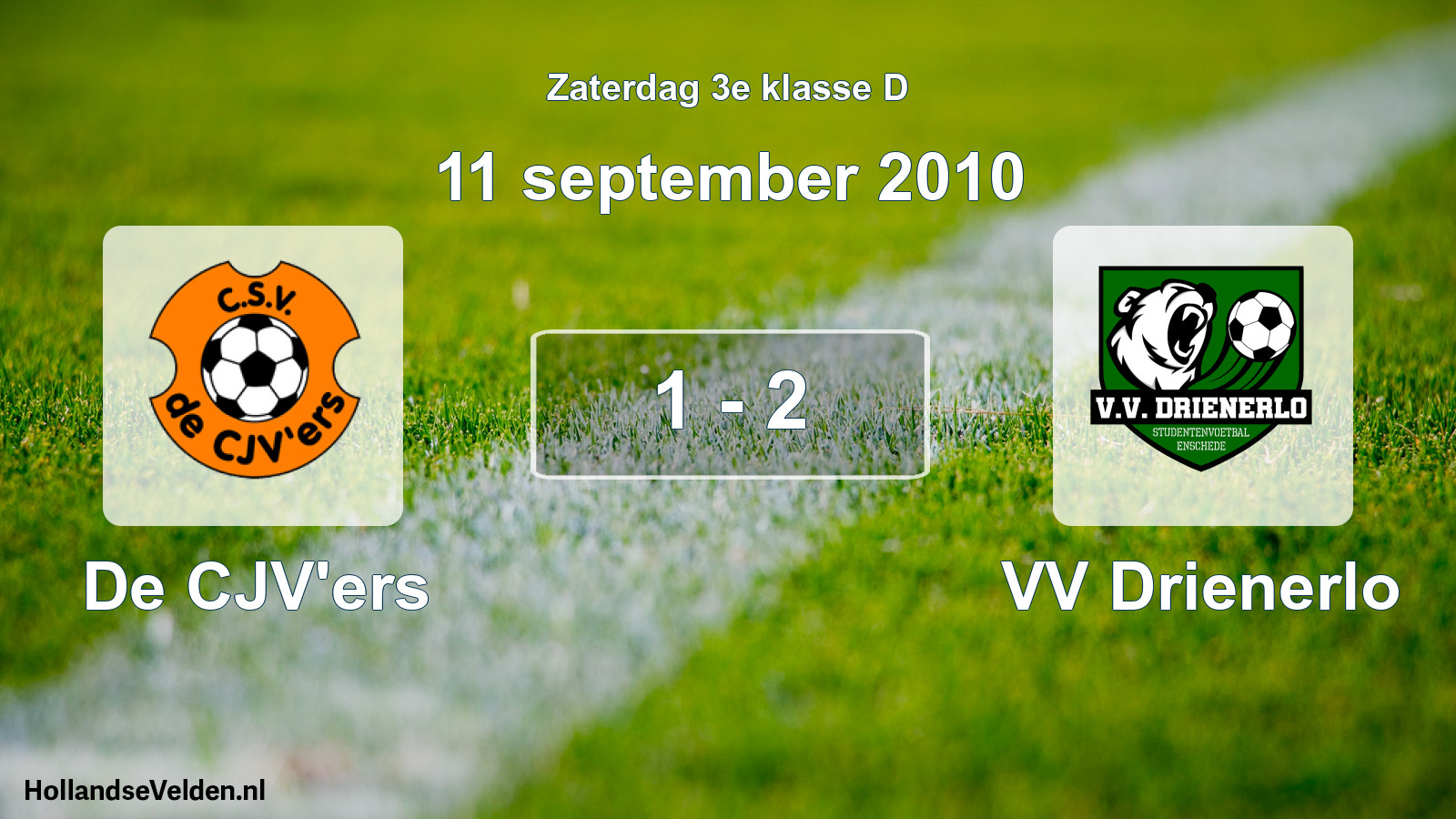 Total number of matches played: De CJV'ers - VV Drienerlo 1 - 2 (11 September 2010)