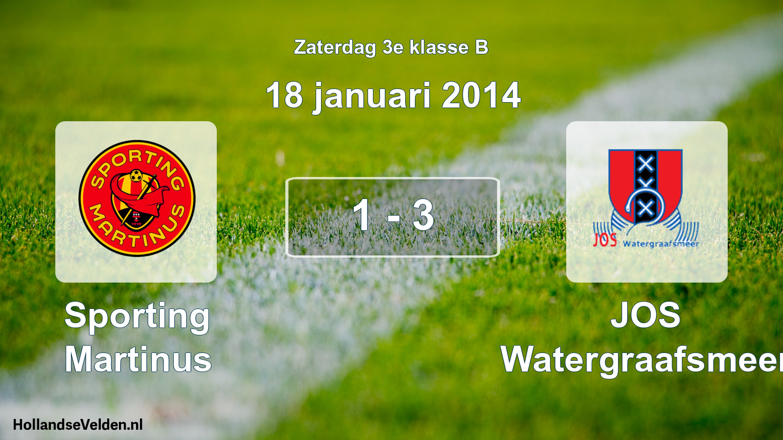 Total number of matches played: Sporting Martinus - JOS Watergraafsmeer 1 - 3 (18 January 2014)