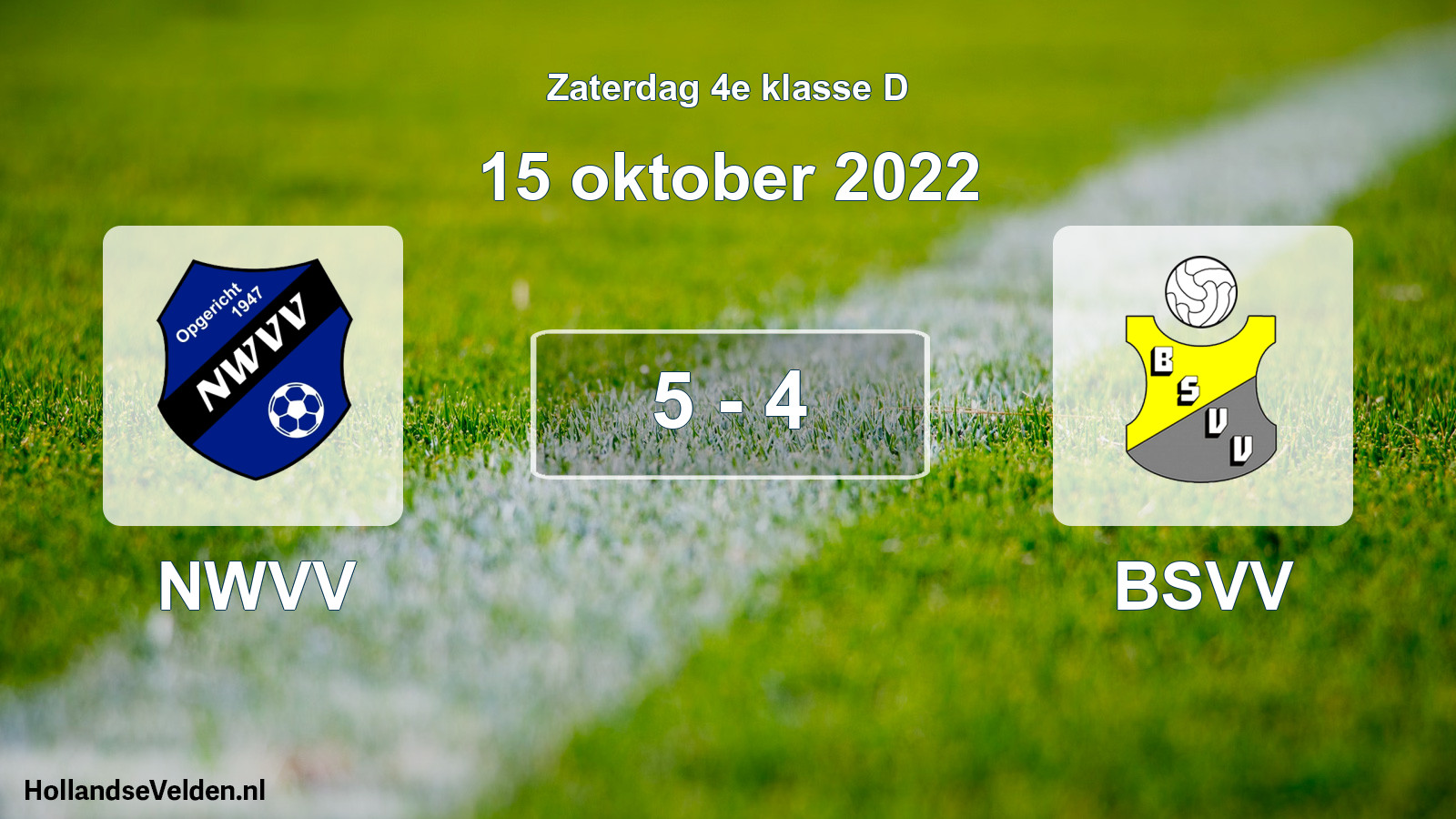 Total number of matches played: NWVV - BSVV 5 - 4 (15 October 2022)