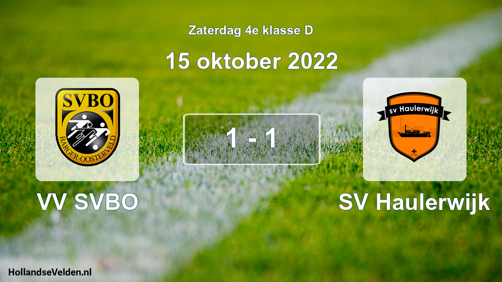 Total number of matches played: VV SVBO - SV Haulerwijk 1 - 1 (15 October 2022)