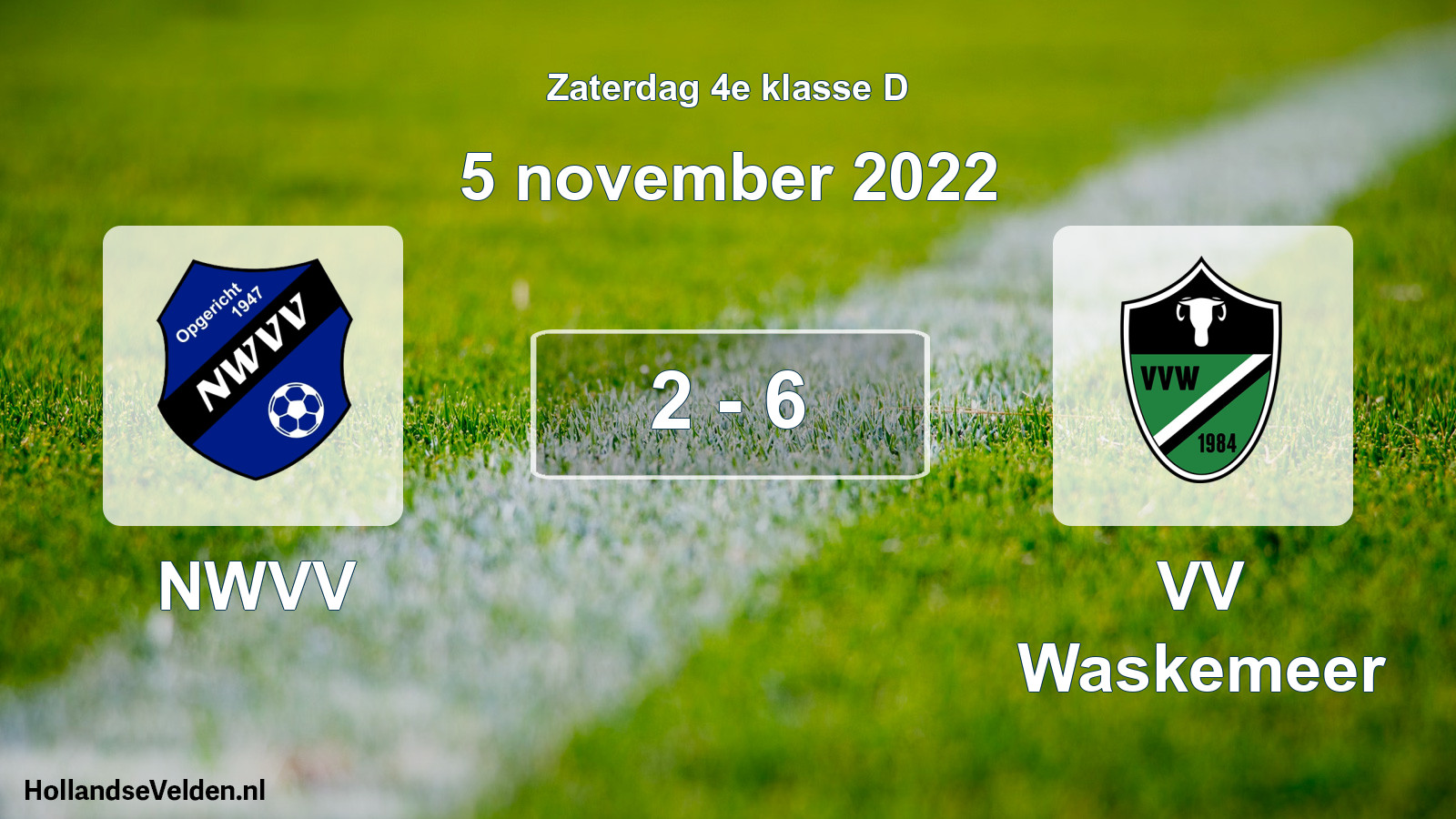 Total number of matches played: NWVV - VV Waskemeer 2 - 6 (5 November 2022)