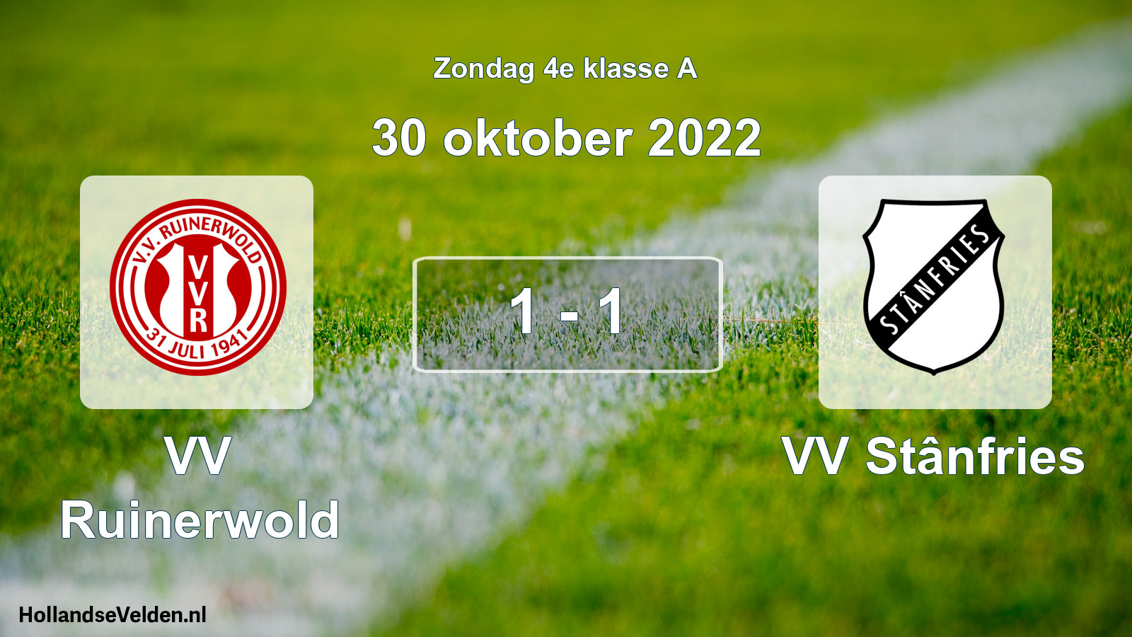 Total number of matches played: VV Ruinerwold - VV Stânfries 1 - 1 (30 October 2022)