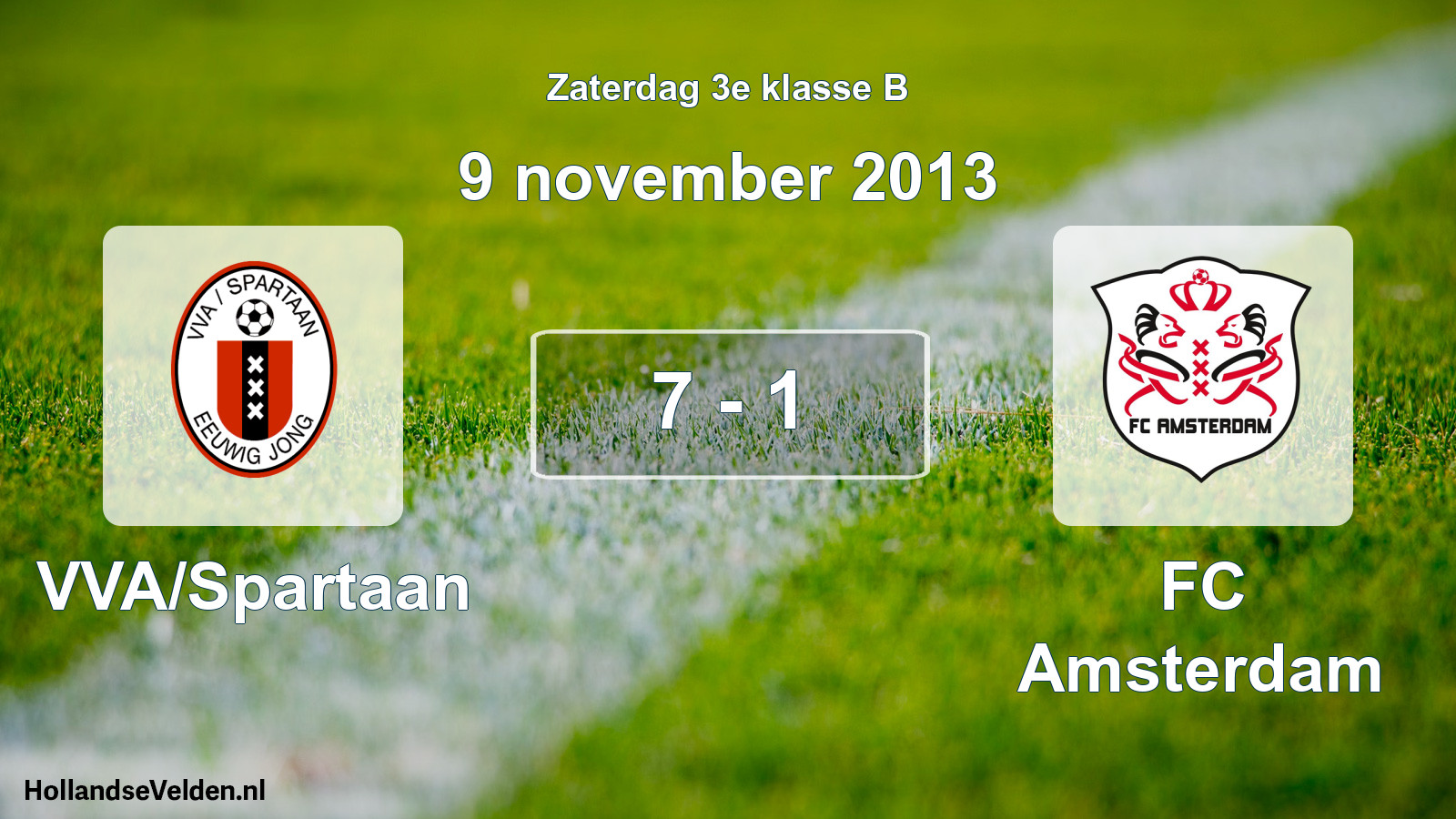 Total number of matches played: VVA/Spartaan - FC Amsterdam 7 - 1 (9 November 2013)