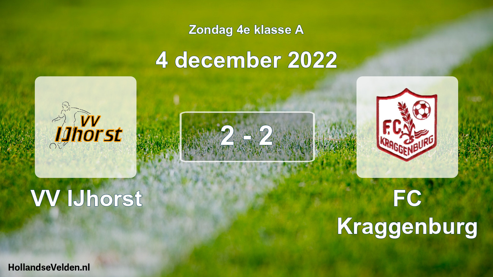 Total number of matches played: VV IJhorst - FC Kraggenburg 2 - 2 (4 December 2022)
