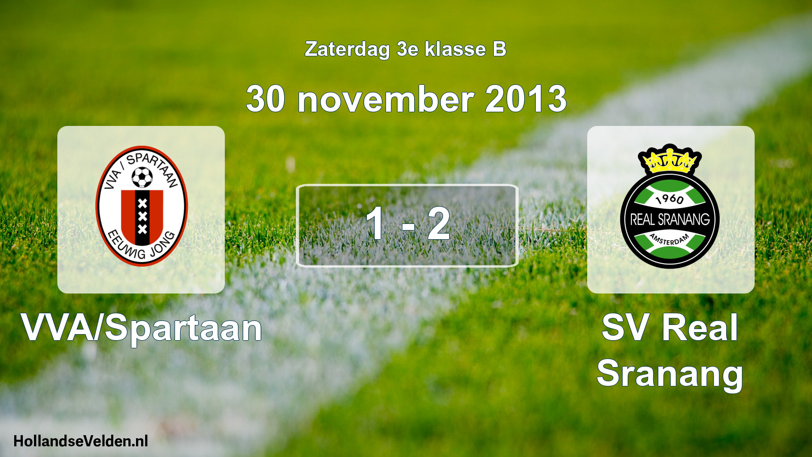Total number of matches played: VVA/Spartaan - SV Real Sranang 1 - 2 (30 November 2013)