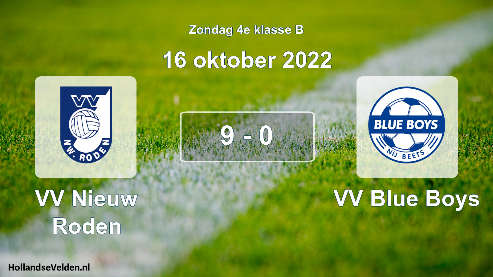 Total number of matches played: VV Nieuw Roden - VV Blue Boys 9 - 0 (16 October 2022)