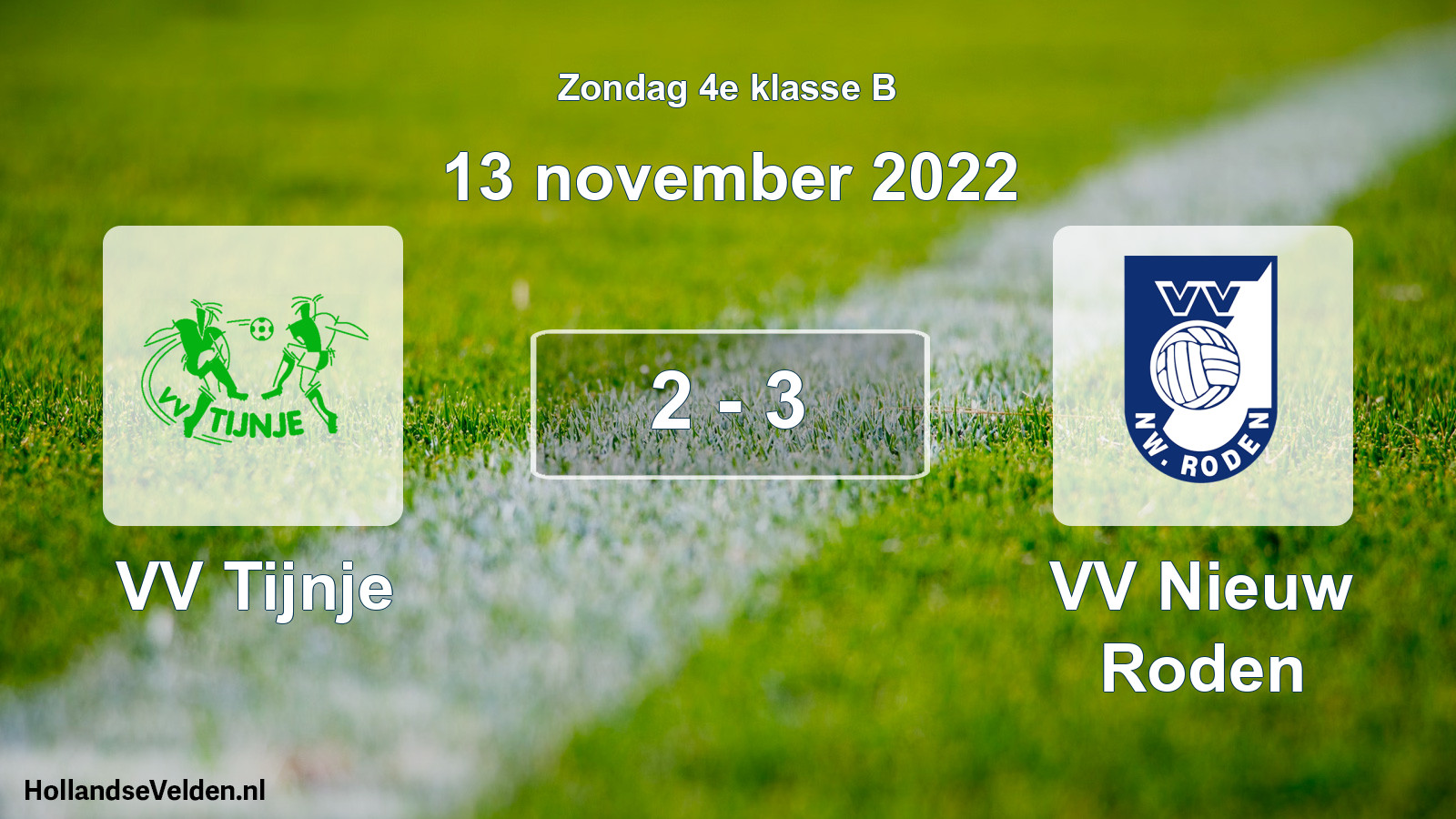 Total number of matches played: VV Tijnje - VV Nieuw Roden 2 - 3 (13 November 2022)