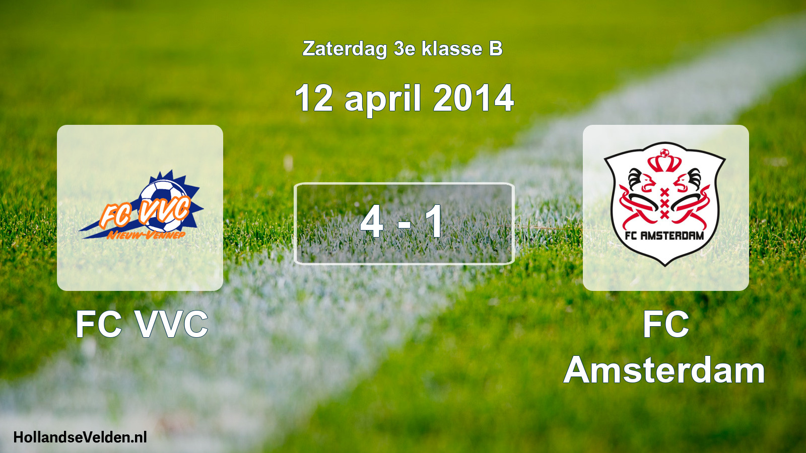 Total number of matches played: FC VVC - FC Amsterdam 4 - 1 (12 April 2014)