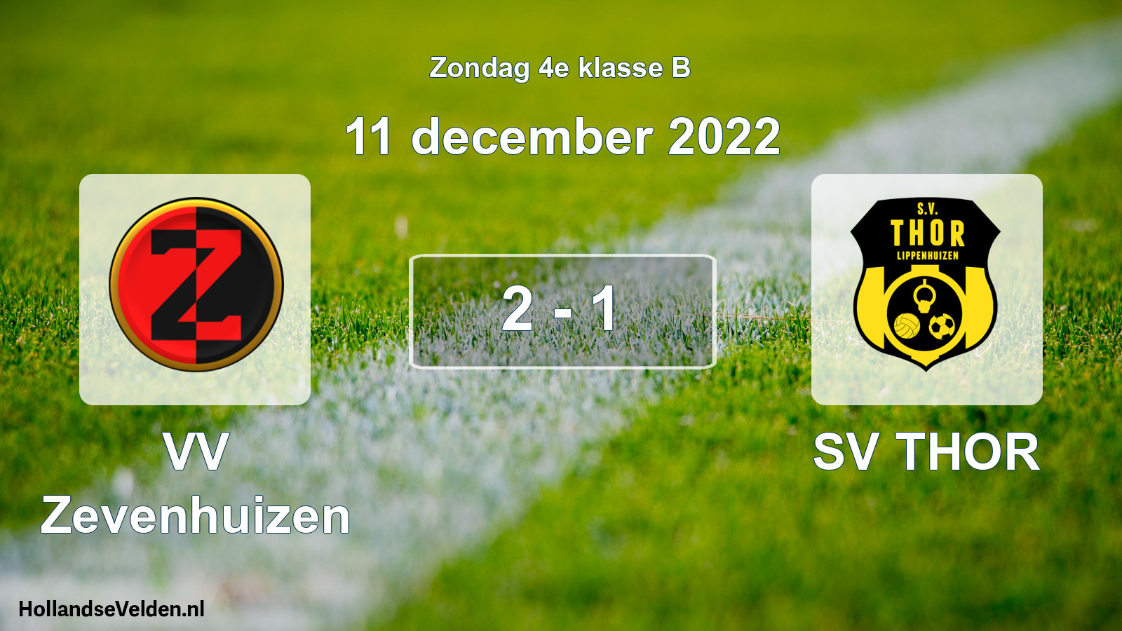 Total number of matches played: VV Zevenhuizen - SV THOR 2 - 1 (11 December 2022)