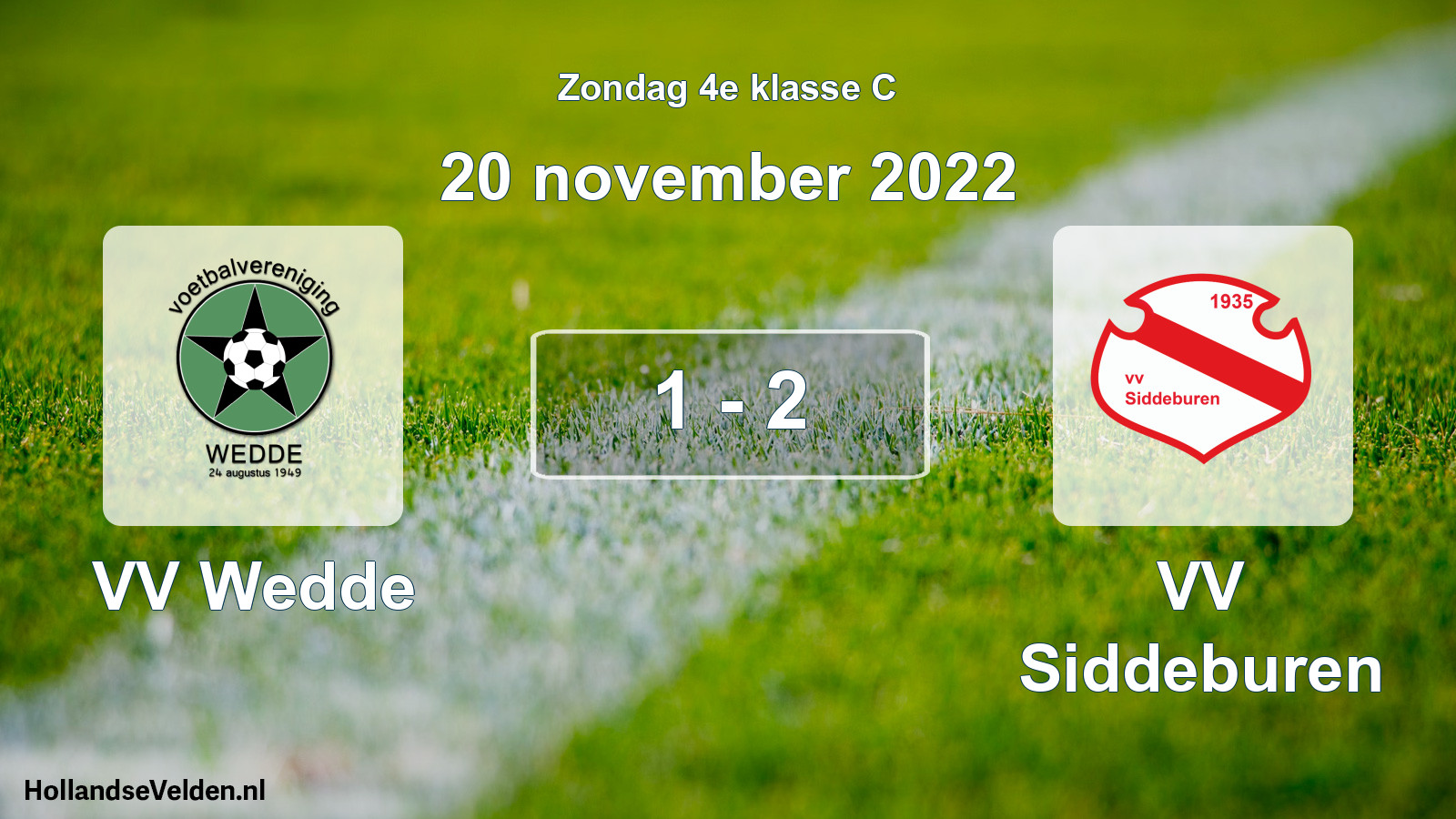Total number of matches played: VV Wedde - VV Siddeburen 1 - 2 (20 November 2022)