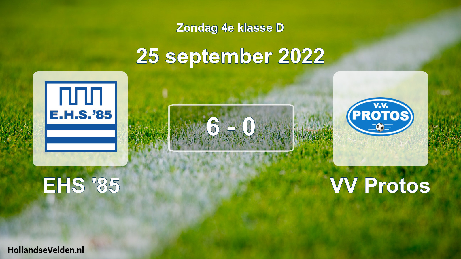 Total number of matches played: EHS '85 - VV Protos 6 - 0 (25 September 2022)