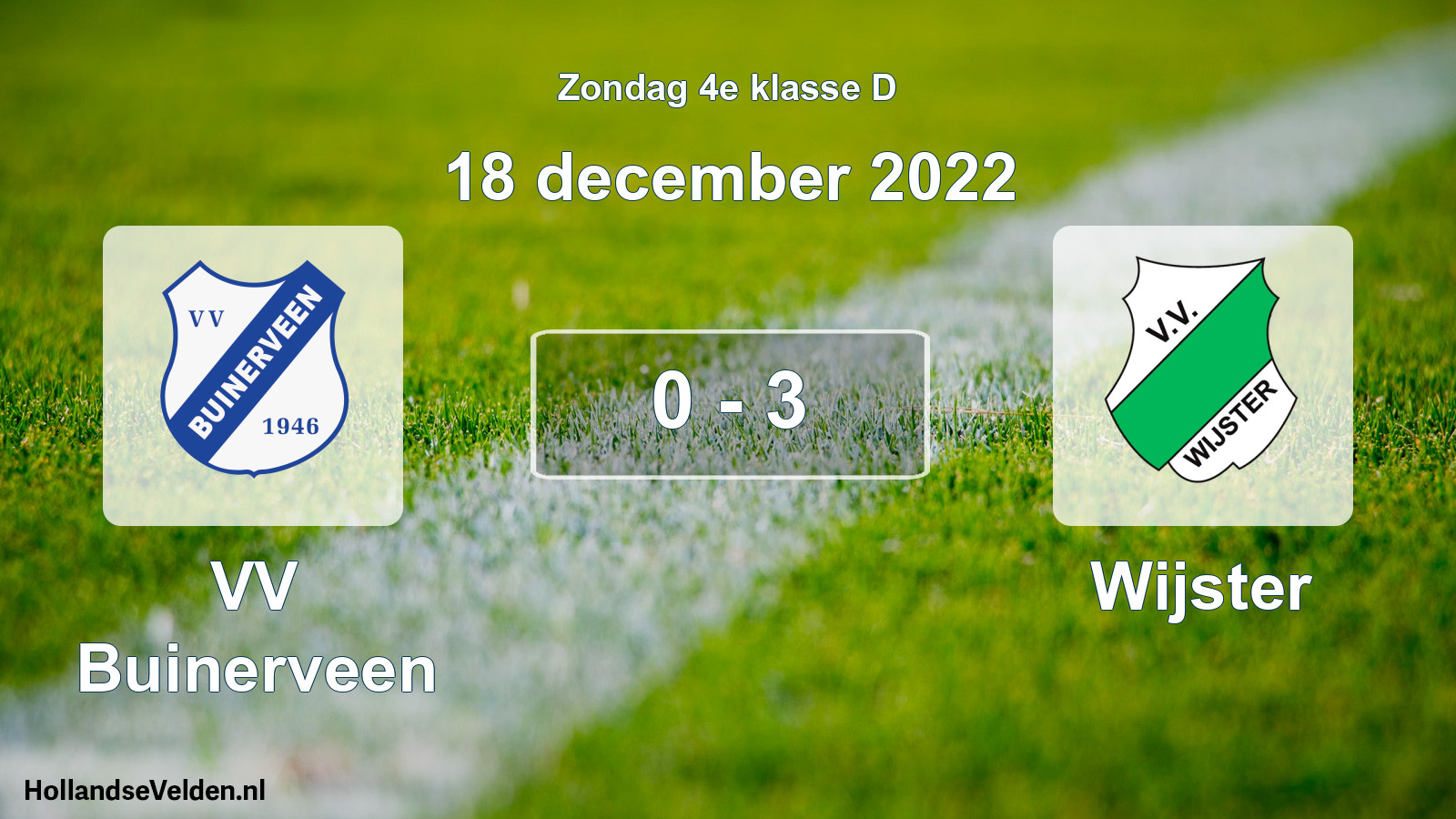 Total number of matches played: VV Buinerveen - Wijster 0 - 3 (18 December 2022)