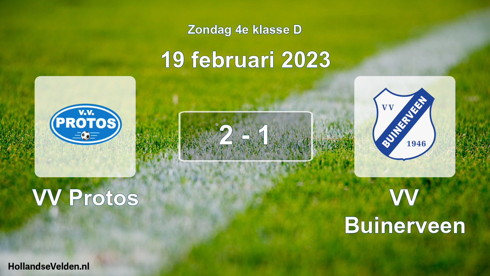 Total number of matches played: VV Protos - VV Buinerveen 2 - 1 (19 February 2023)