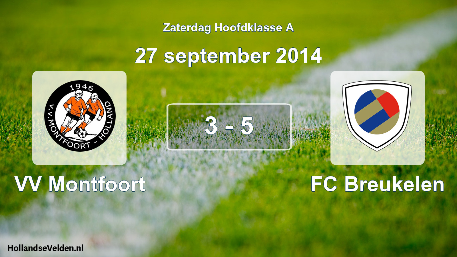 Total number of matches played: VV Montfoort - FC Breukelen 3 - 5 (27 September 2014)