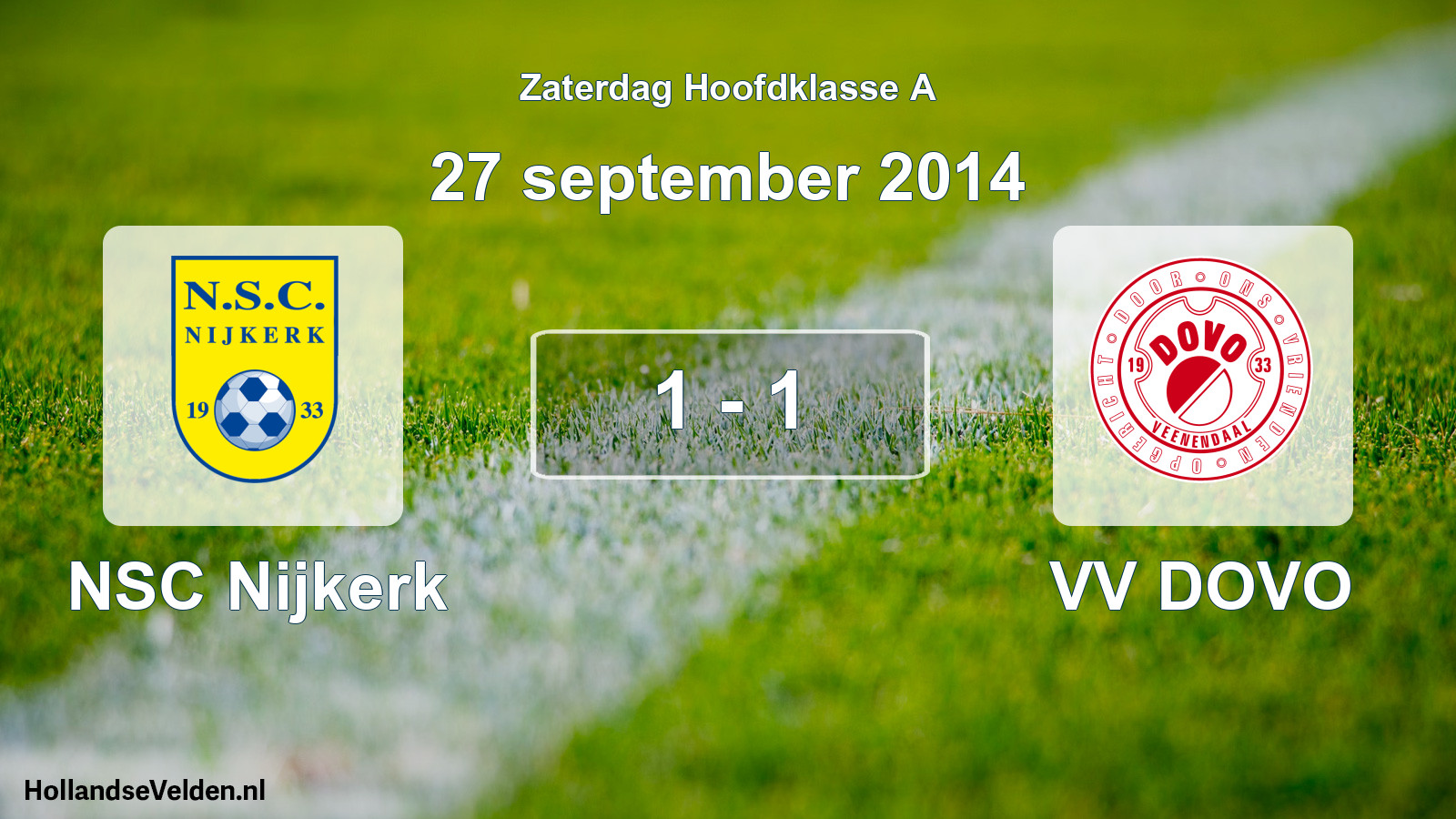 Total number of matches played: NSC Nijkerk - VV DOVO 1 - 1 (27 September 2014)