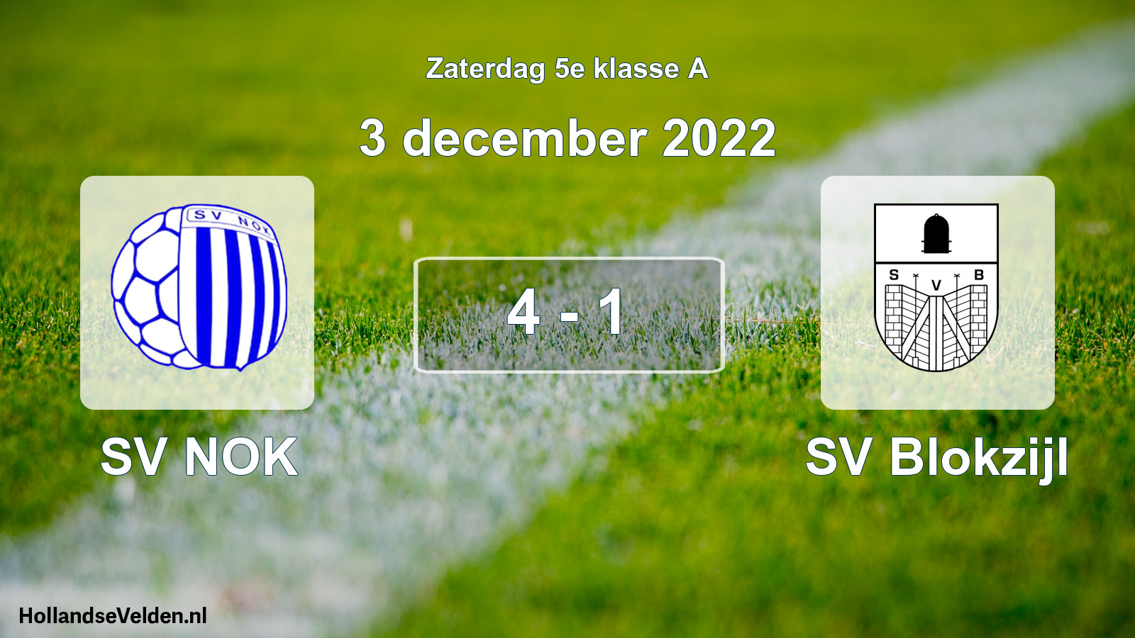 Total number of matches played: SV NOK - SV Blokzijl 4 - 1 (3 December 2022)