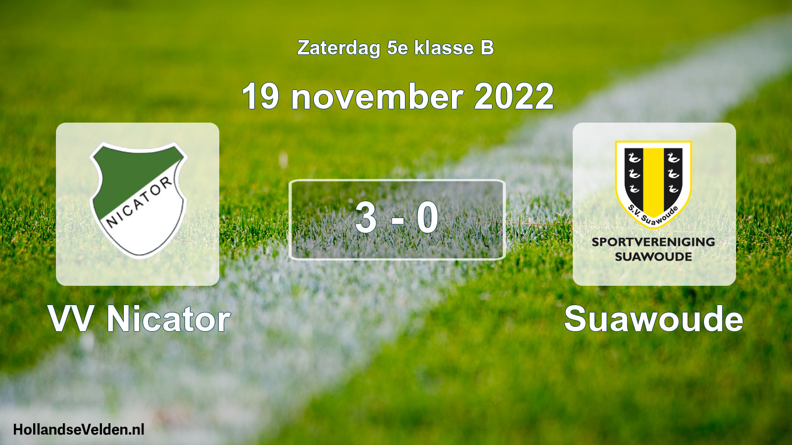 Total number of matches played: VV Nicator - Suawoude 3 - 0 (19 November 2022)