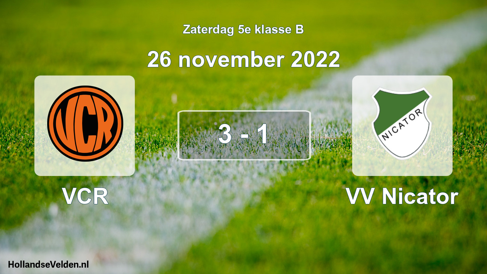 Total number of matches played: VCR - VV Nicator 3 - 1 (26 November 2022)