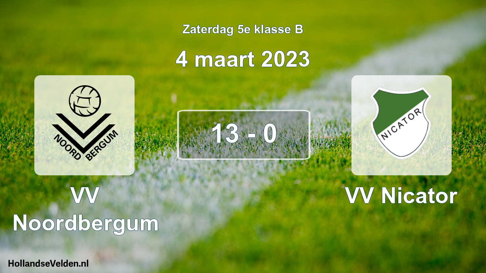 Total number of matches played: VV Noordbergum - VV Nicator 13 - 0 (4 March 2023)