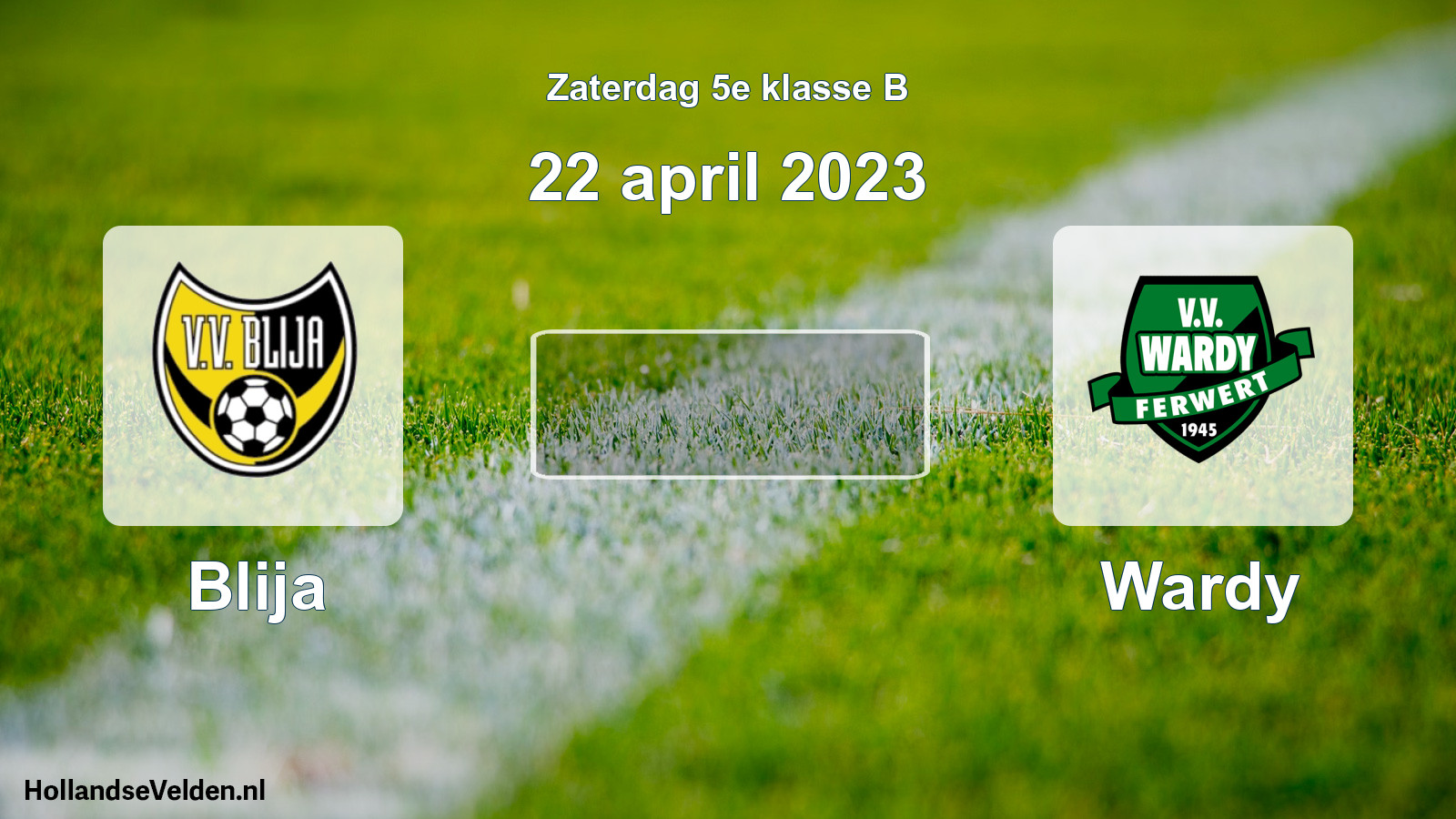 Scheduled Match: Blija - Wardy (22 April 2023)