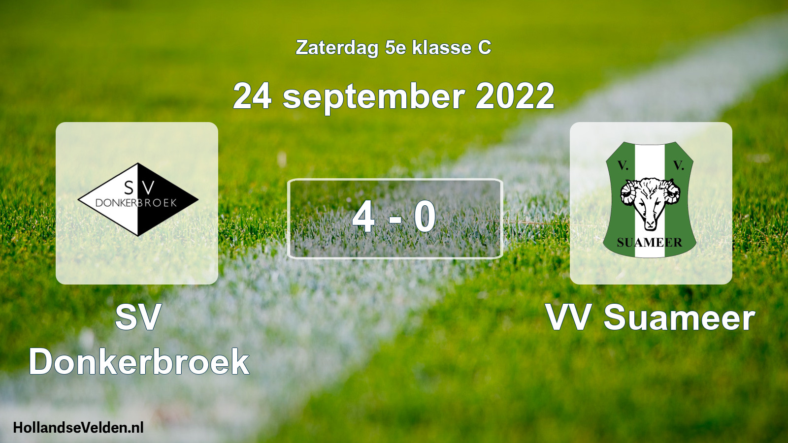 Total number of matches played: SV Donkerbroek - VV Suameer 4 - 0 (24 September 2022)