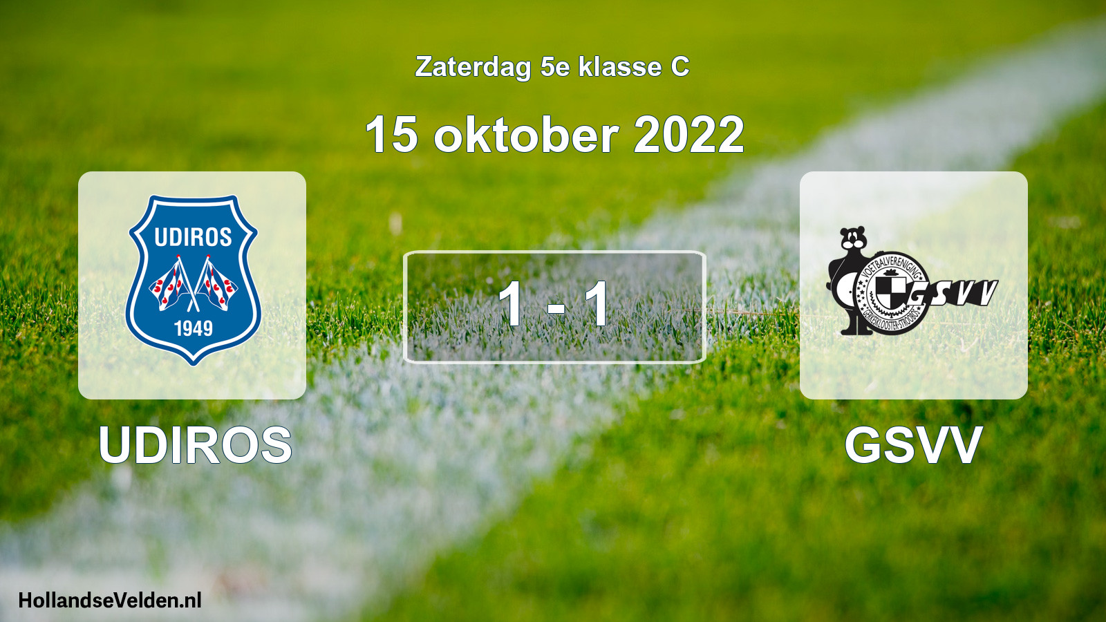 Total number of matches played: UDIROS - GSVV 1 - 1 (15 October 2022)