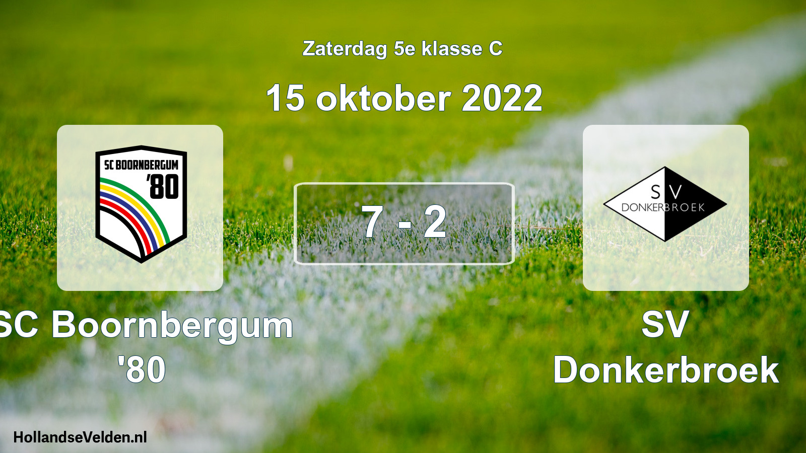 Total number of matches played: SC Boornbergum '80 - SV Donkerbroek 7 - 2 (15 October 2022)