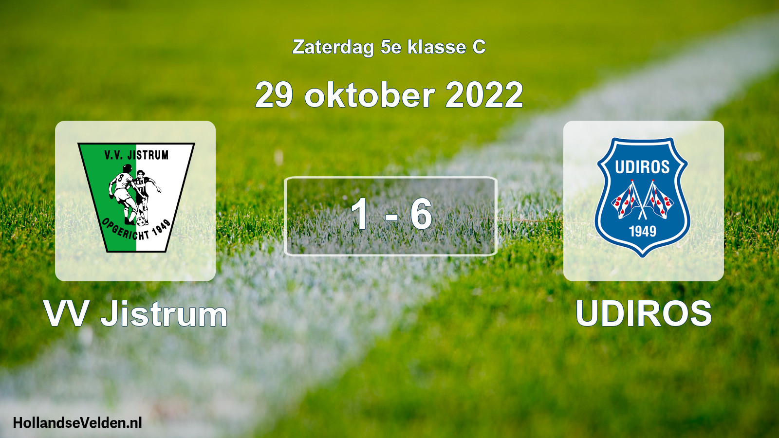 Total number of matches played: VV Jistrum - UDIROS 1 - 6 (29 October 2022)