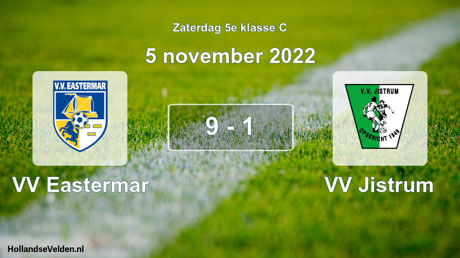 Total number of matches played: VV Eastermar - VV Jistrum 9 - 1 (5 November 2022)
