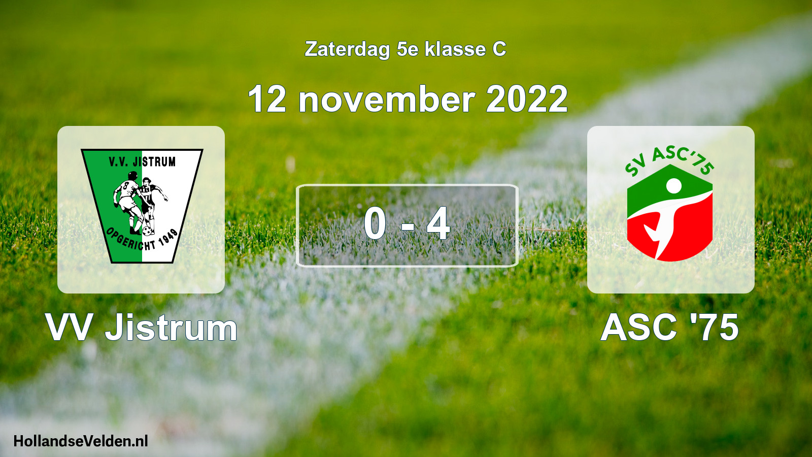 Total number of matches played: VV Jistrum - ASC '75 0 - 4 (12 November 2022)