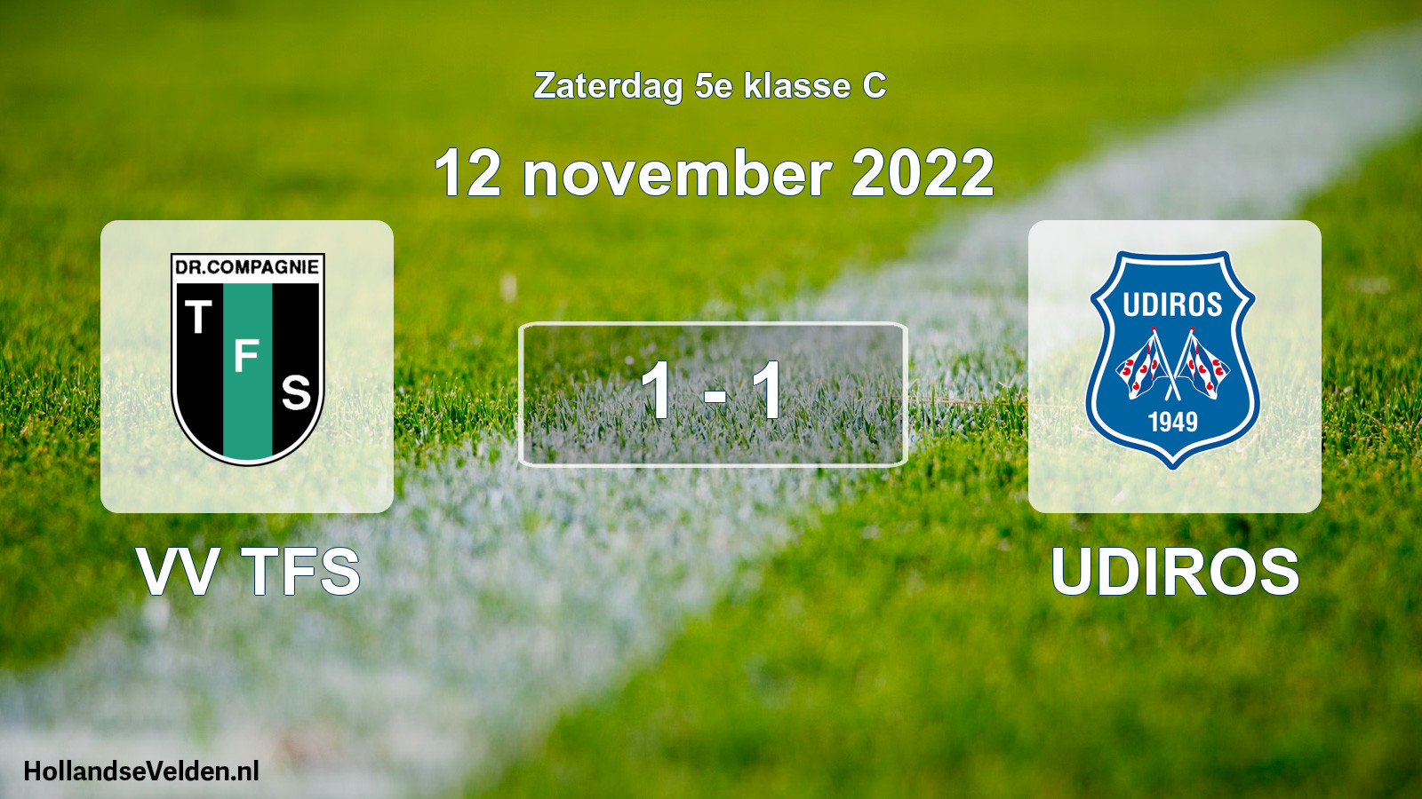 Total number of matches played: VV TFS - UDIROS 1 - 1 (12 November 2022)