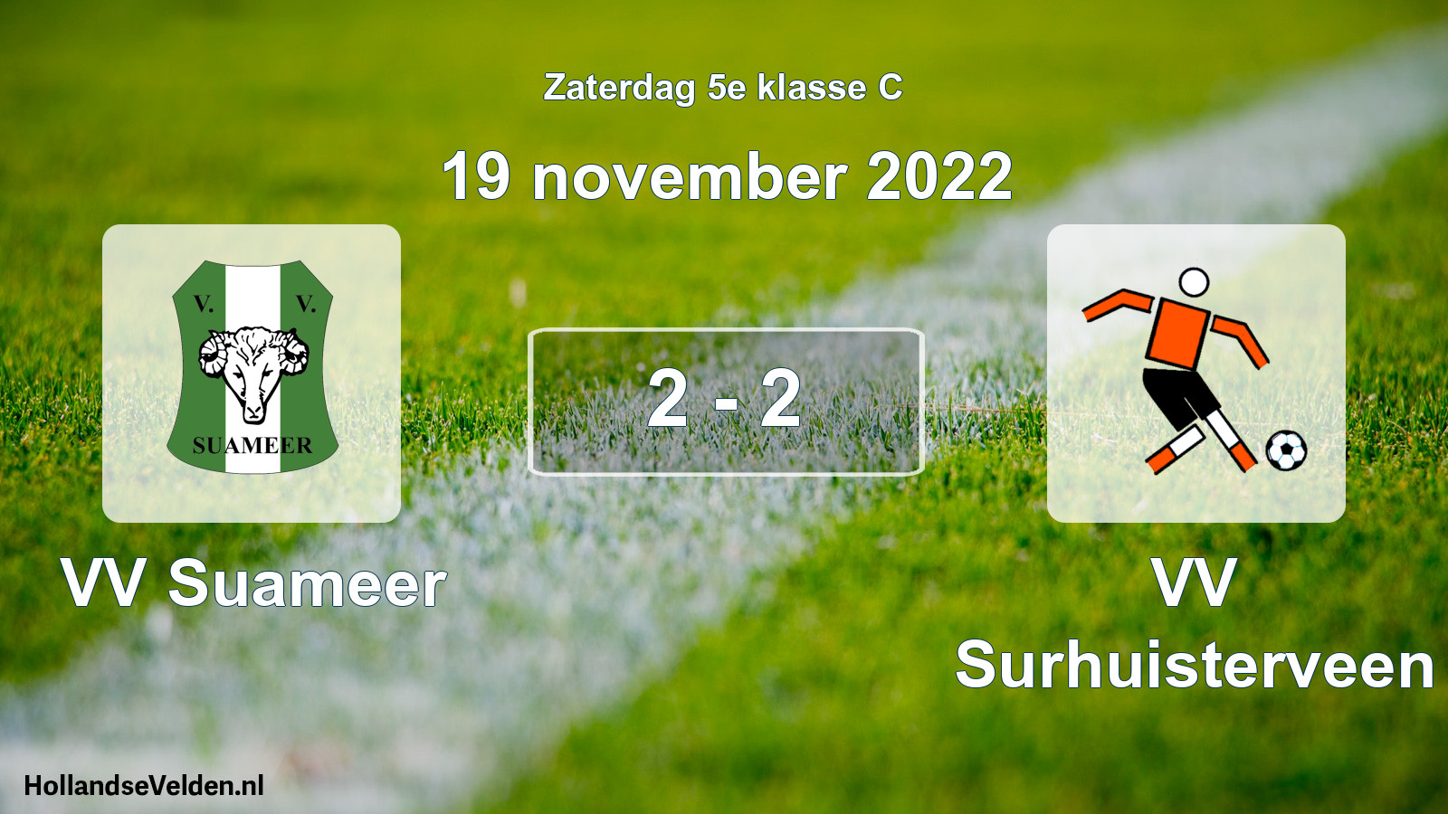Total number of matches played: VV Suameer - VV Surhuisterveen 2 - 2 (19 November 2022)