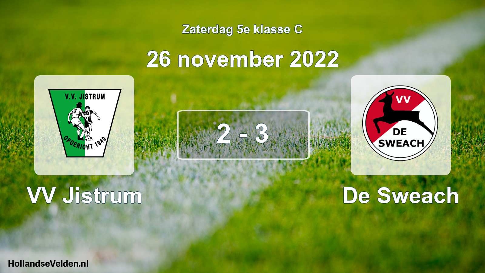 Total number of matches played: VV Jistrum - De Sweach 2 - 3 (26 November 2022)