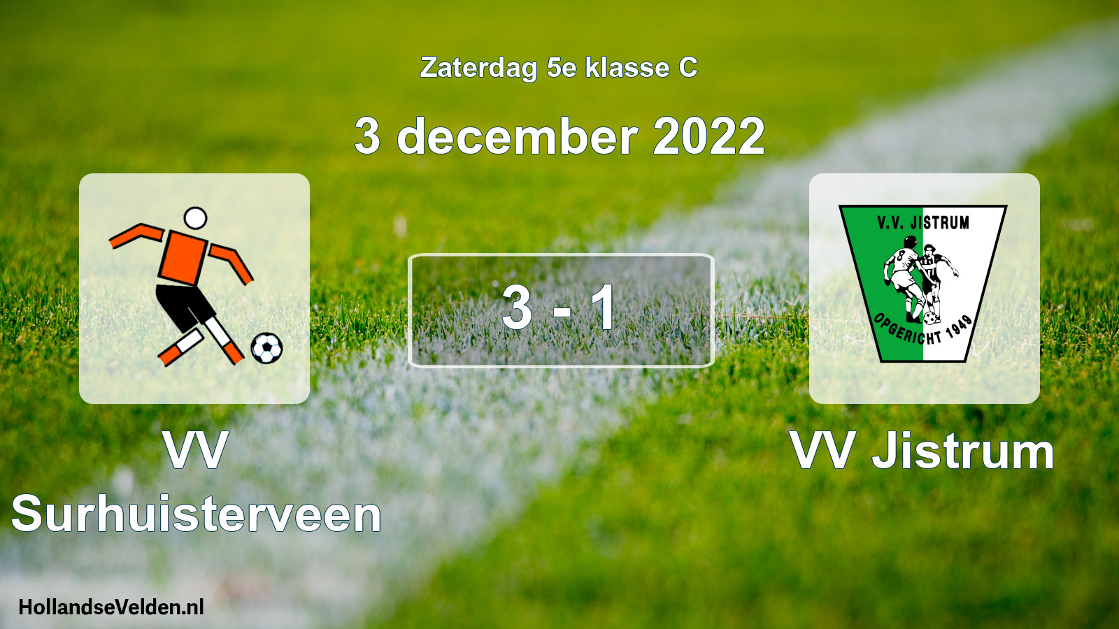Total number of matches played: VV Surhuisterveen - VV Jistrum 3 - 1 (3 December 2022)