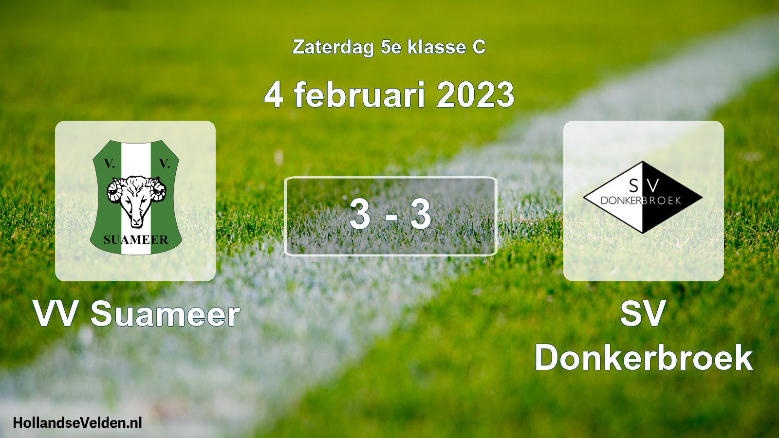 Total number of matches played: VV Suameer - SV Donkerbroek 3 - 3 (4 February 2023)