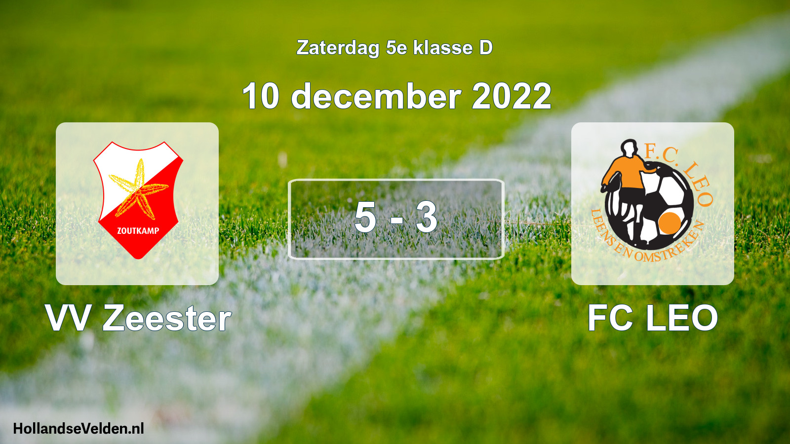 Total number of matches played: VV Zeester - FC LEO 5 - 3 (10 December 2022)