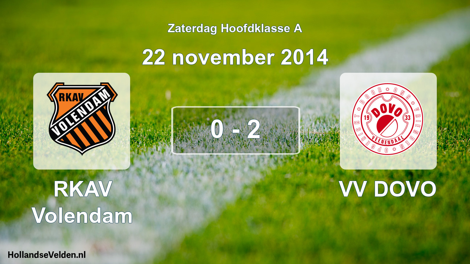 Total number of matches played: RKAV Volendam - VV DOVO 0 - 2 (22 November 2014)