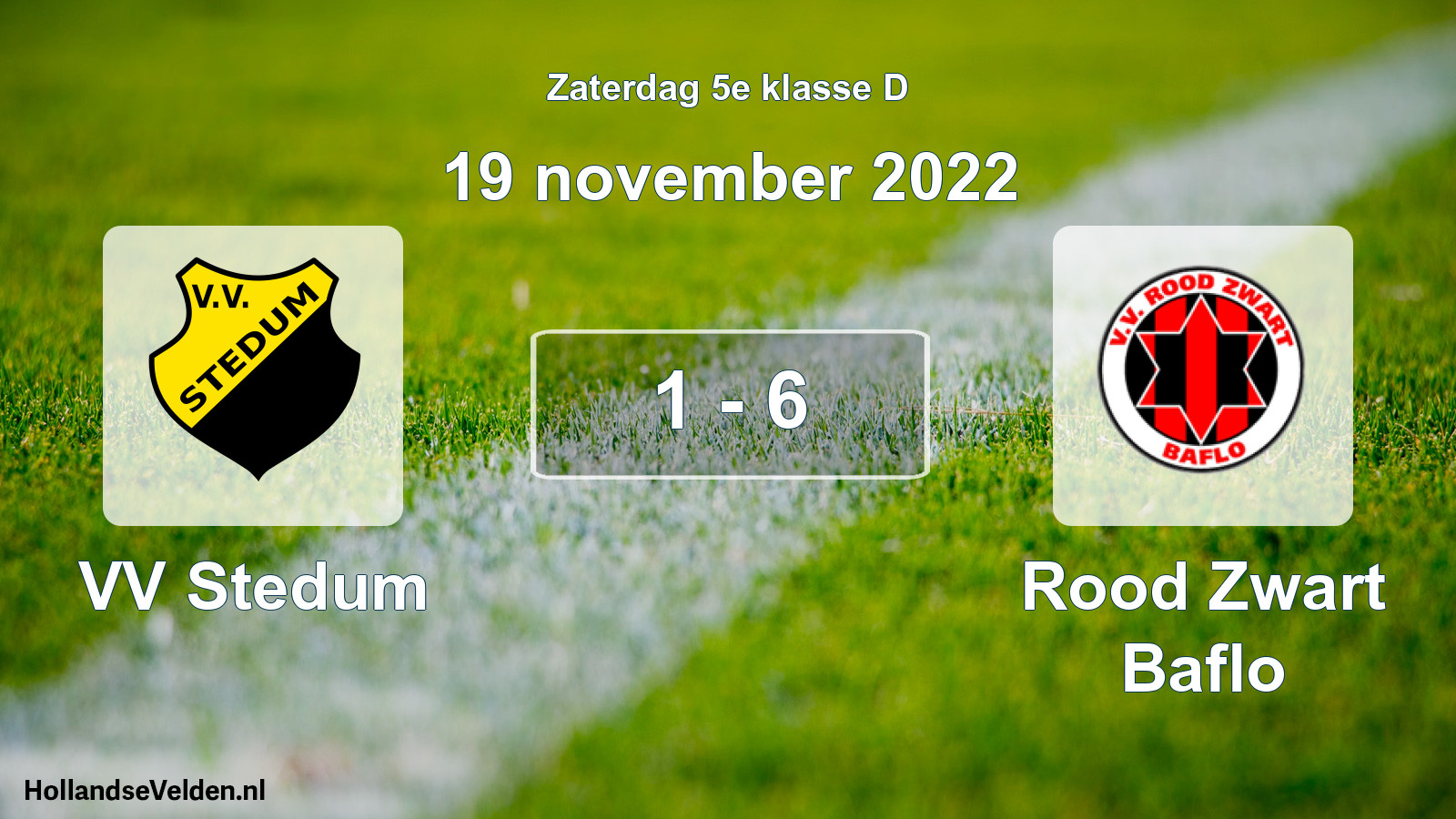 Total number of matches played: VV Stedum - Rood Zwart Baflo 1 - 6 (19 November 2022)